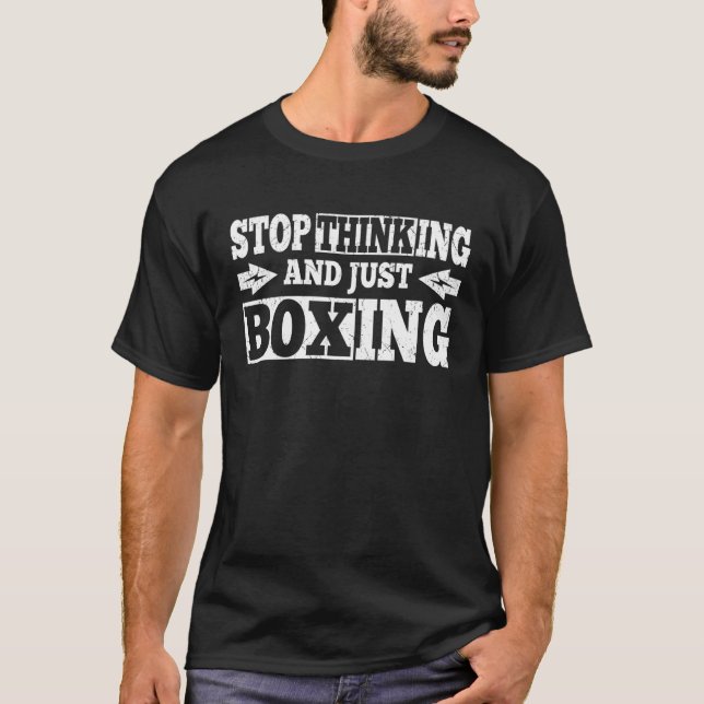 Boxar Citat Sluta Tänka Och Börja Boxas T Shirt (Framsida)