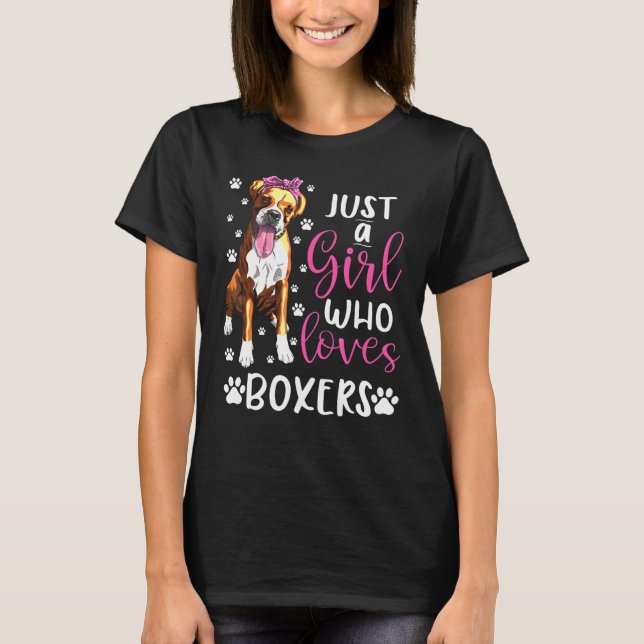 Boxer bara en flicka som Kärlek Boxers Hundar Girl T Shirt (Framsida)