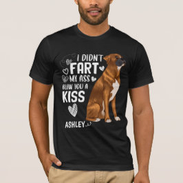 Boxer Didnt Fart Kiss Hund T Shirt