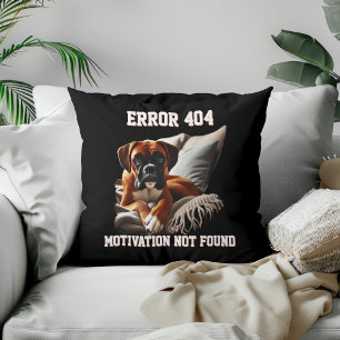 Boxer Dog Error 404 Motivation Not Found Kudde