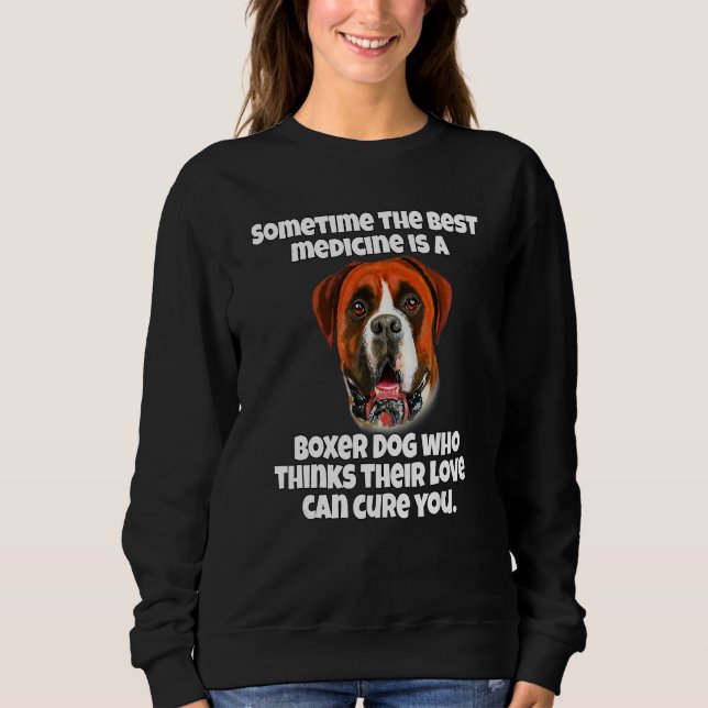 Boxer Dog Owner Sometime The Best Medicine Is A Bo T Shirt (Framsida)