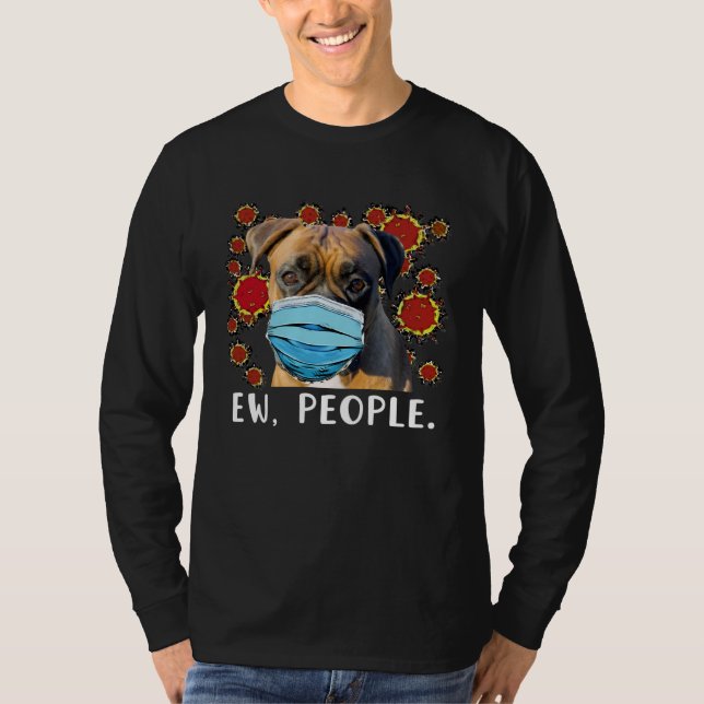 Boxer Dog Wearing a Face Mask Ew People T Shirt (Framsida)