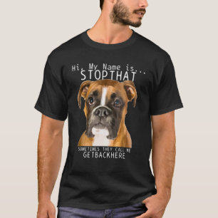 Boxer Hi My Namn hindrar Rolig hund Mamma Pappa T Shirt