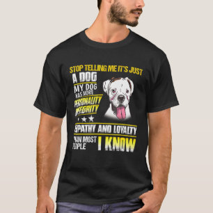 Boxer Hund sluta säga det bara en Hund T Shirt