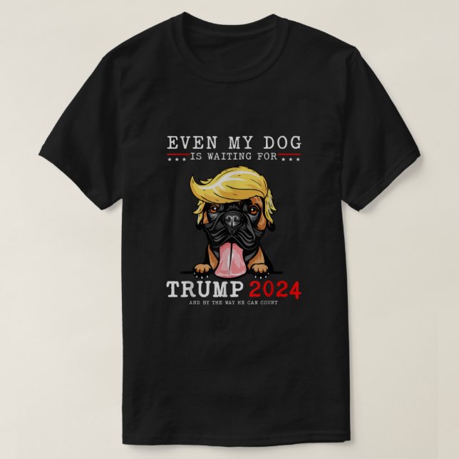 Boxer Hund till och med min Hund väntar på Trump 2 T Shirt (Design framsida)