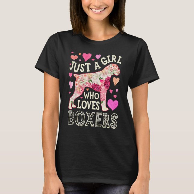 Boxer Just A Girl Who Loves Boxers Dog Flower Wome T Shirt (Framsida)