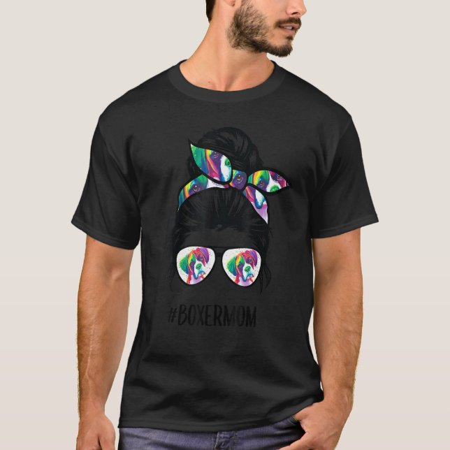 Boxer Mom Messy Bun Hair Sunglass Boxer Dog Tie Dy T Shirt (Framsida)