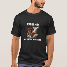 Boxerhund Fel 404 Motivation Saknas T Shirt