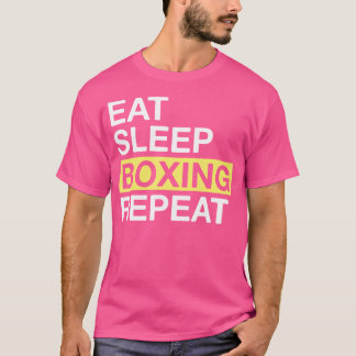 Boxing Älskare Eat-viloläge Boxing Repeat Boxer T Shirt