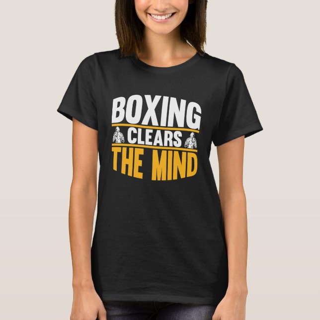 Boxing Clears The Mind I Boxing T Shirt (Framsida)