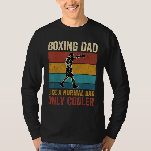 Boxing Dad Like A Normal Dad Only Cooler Father's  T Shirt (Framsida)