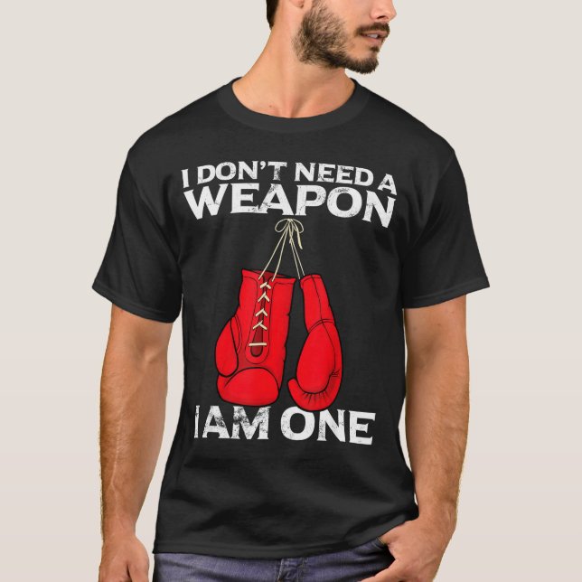 Boxing Gloves I Don't Need A Wean Combat Boxer  T Shirt (Framsida)