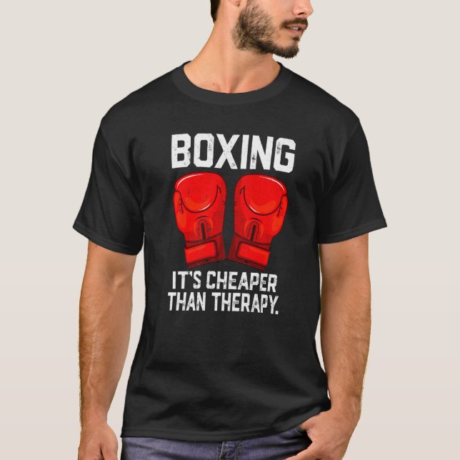 Boxing is Cheaper than Theraphy Boxing Therapy Box T Shirt (Framsida)