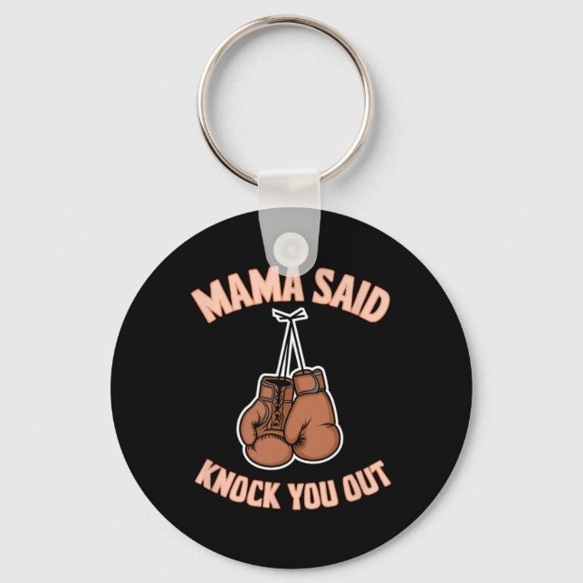 Boxing Kickboxing Mamma Said Knock U Out Fighting  Nyckelring (Framsida)
