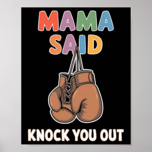 Boxing Kickboxing Mamma Said Knock U Out Fighting Poster