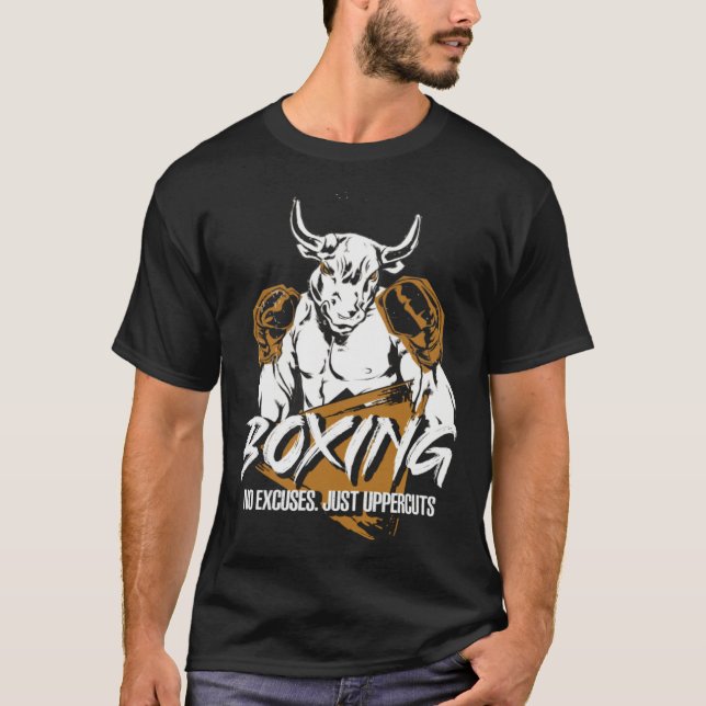 Boxing No Excuses Just Uppercuts MMA Fight Bull Bo T Shirt (Framsida)