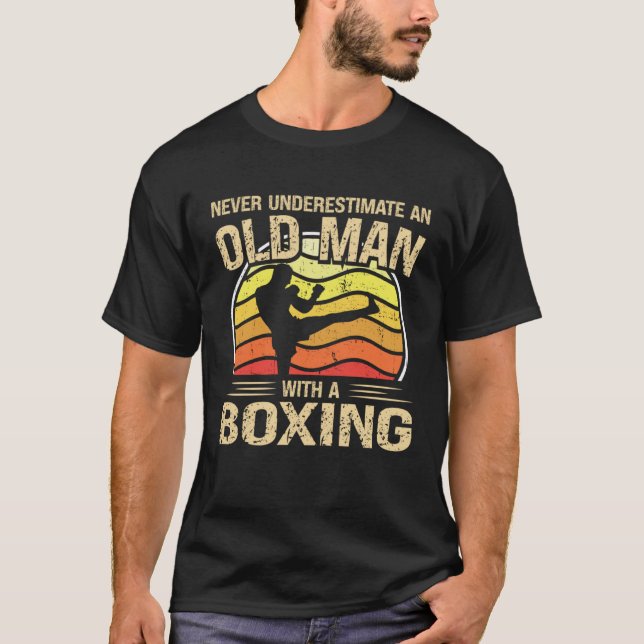 Boxing Player Men Women Never Underestimate An Old T Shirt (Framsida)