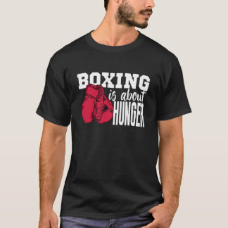 boxning handlar om roliga citattecken i hungriget t shirt