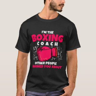 Boxningsklubb Tränare för boxare Kickboxning Boxni T Shirt