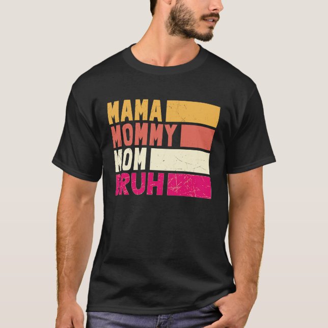 Boy Momy Life Mama Mommy Mom Bruh Mommy And Me T Shirt (Framsida)