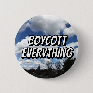 BOYCOTT ALLT (du kan ändra ord) Knapp