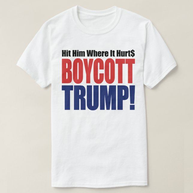 Boycott Trump Slå honom där den Ontr - antitrump Tee Shirt (Design framsida)
