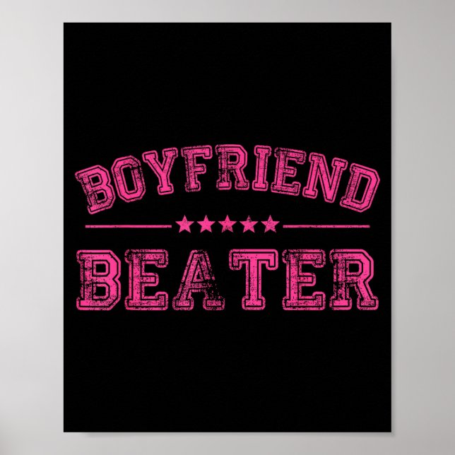 Boyfriend Beater Funny Design 507eaff4f4b81bf657ea Poster (Framsidan)