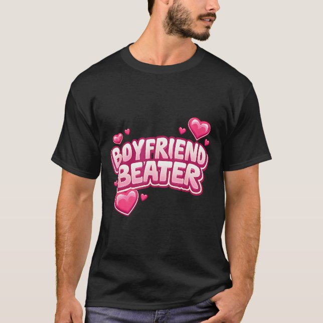 Boyfriend Beater Funny Tee  (Framsida)
