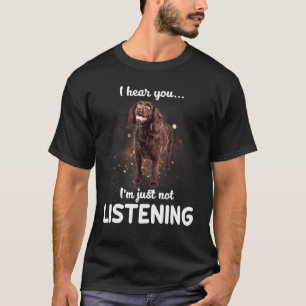 Boykin Spansk Hund jag hör att du inte lyssnar T Shirt