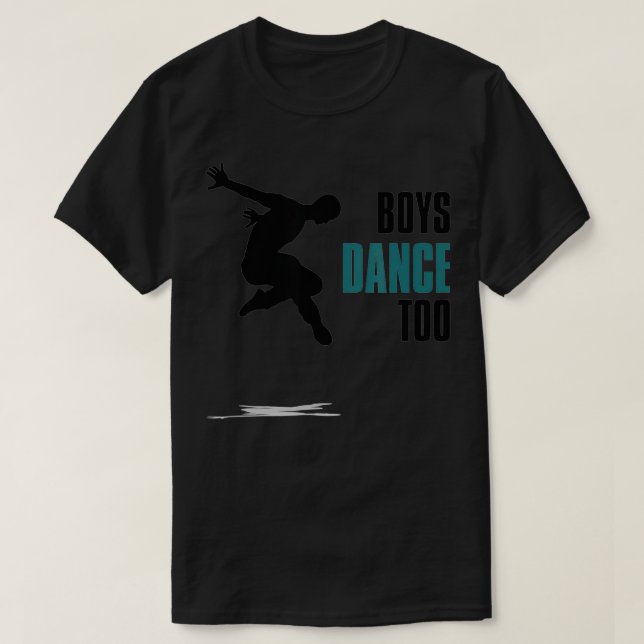 Boys Dance to Dancers Dance Practice T Shirt (Design framsida)