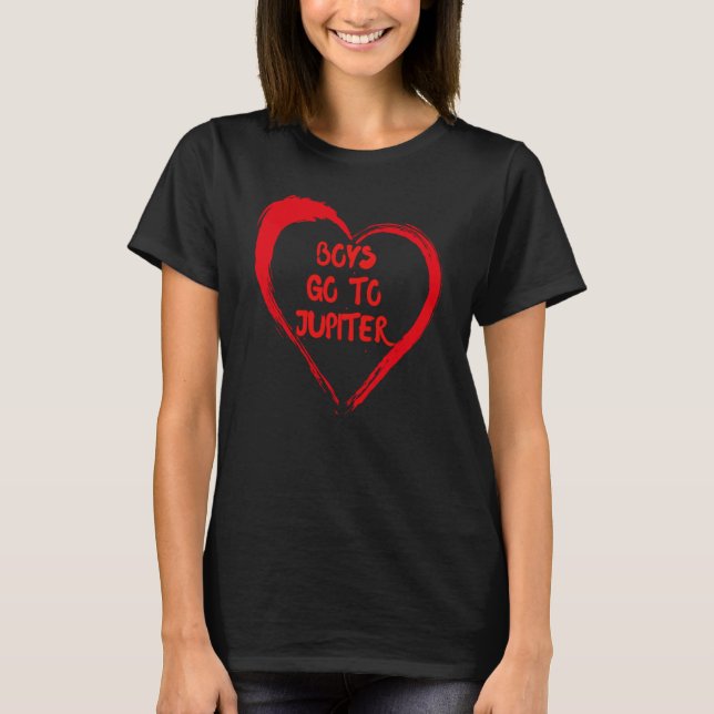 Boys Go To Jupiter Single Food Valentine Galentine T Shirt (Framsida)