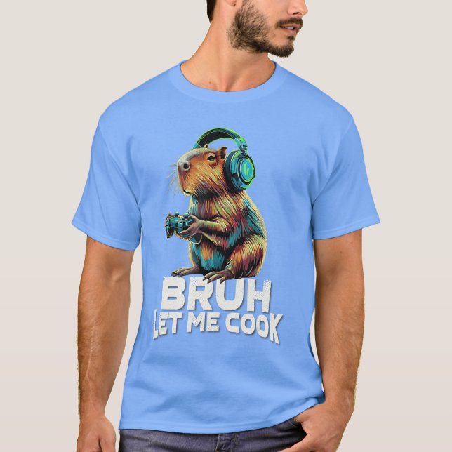 Boys Video Gamer Let Me Cook Meme Lover Bruh Capyb T Shirt (Framsida)