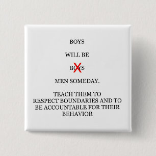 Boys Wiil Be Manar någon dag, knapp