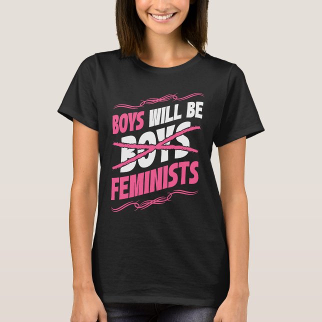 Boys Will Be Feminists Rights Social Feminism T Shirt (Framsida)