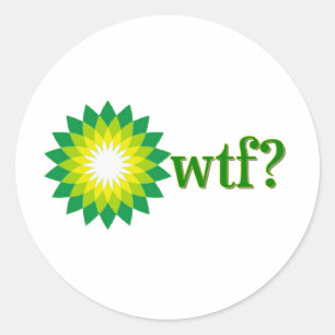 BP OLJE- SPILL WTF RUNT KLISTERMÄRKE
