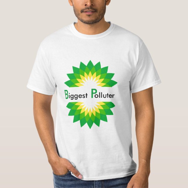 BP = störst Polluter T-shirt (Framsida)