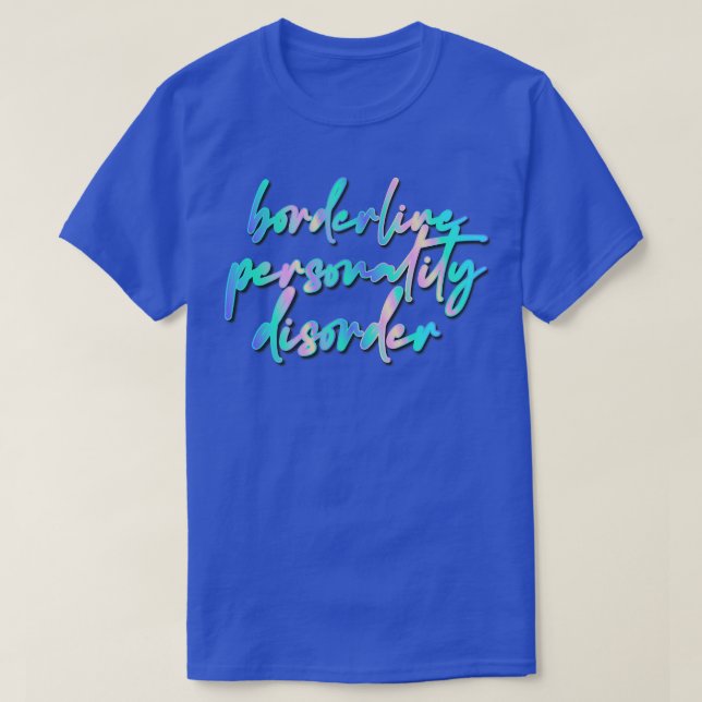 BPD-gränsens personlighetsstörning T Shirt (Design framsida)