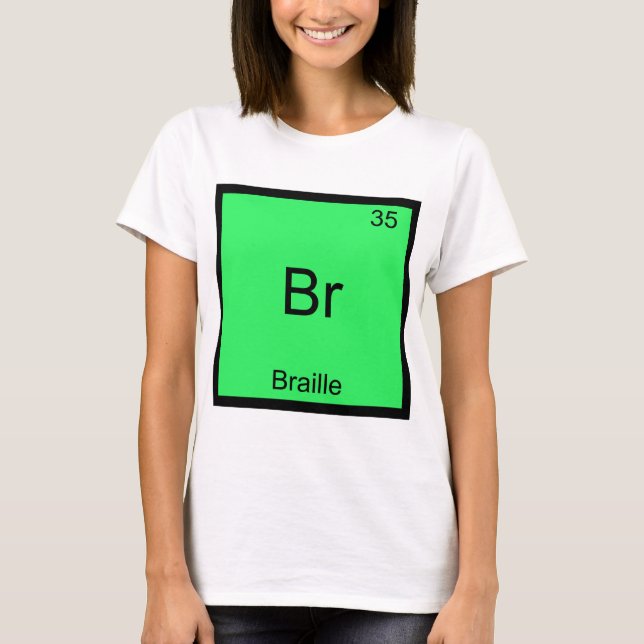 Br - Braille Funny Chemistry Inslag Symbol Tee (Framsida)