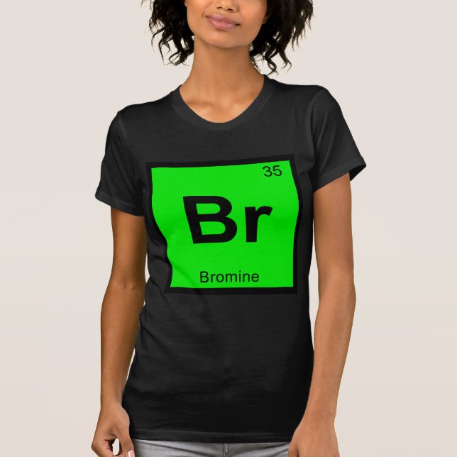 Br - Bromium Kemi Periodiska Systemet Symbol Tee Shirt (Framsida)