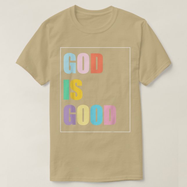Bra är färglös Gud T Shirt (Design framsida)