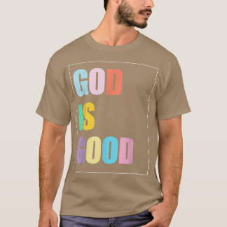 Bra är färglös Gud T Shirt