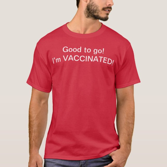 Bra att gå Jag är vaccinerad T Shirt (Framsida)