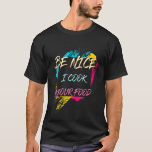 Bra att jag kokar din matsof Sarcastic Joke T Shirt