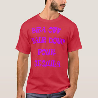 Bra av Hair Down Pour Tequila 2 T Shirt