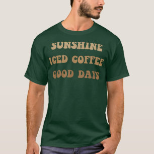 Bra av sunnit kaffe Days Cute Coffe T Shirt