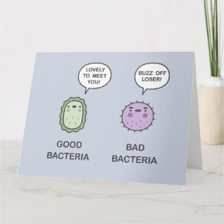 Bra Bacteria, Bad Bacteria Kort