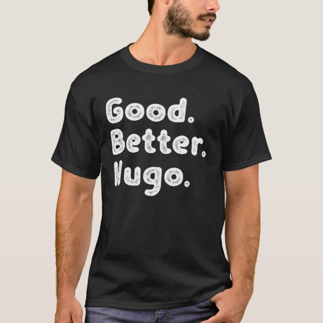 Bra bättre Hugo T Shirt (Framsida)