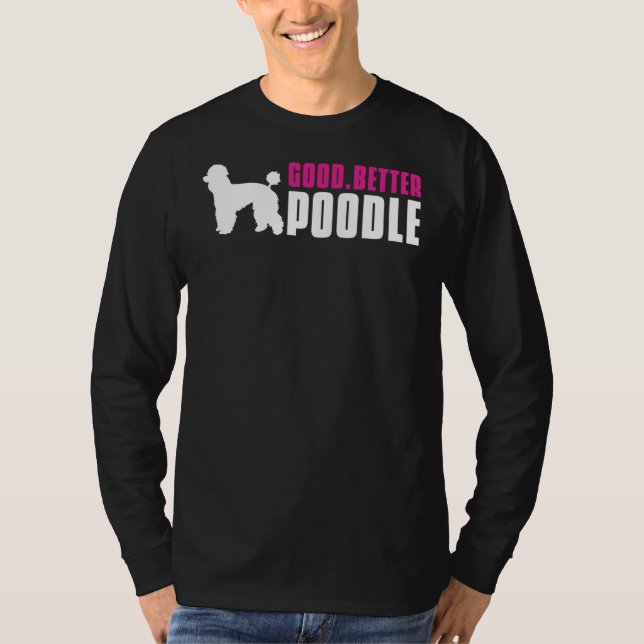 Bra bättre Pudel T Shirt (Framsida)