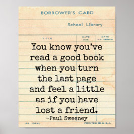 Bra Bok Borttappad: Friend Paul Sweeney Quote Art Poster