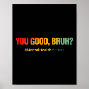 Bra Bruh Mental Health Problems Mental Health Awa Poster